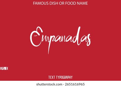 Cursiva Tipografia Elegante Texto Nome Do Famoso Prato Empanadas