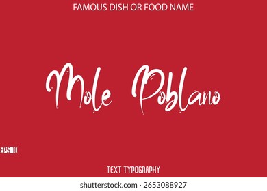 Cursiva Tipografia Elegante Nome Do Texto Do Famoso Prato Mole Poblano