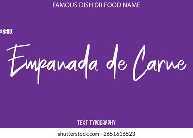 Texto Cursivo Caligrafia Nome De Comida Famosa Ou Prato Empanada de Carne