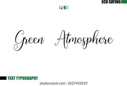 Cursive Text Lettering Eco Quote  Green Atmosphere