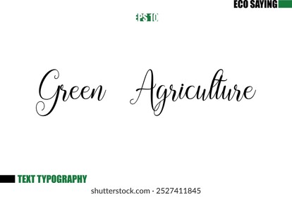 Cursive Text Lettering Eco Quote Green Agriculture