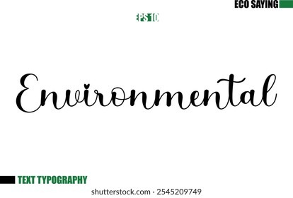 Cursive Text Lettering Eco Quote Environmental 