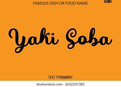 Cursive Text Typography Name Of Famous Food Dish  Yaki Soba