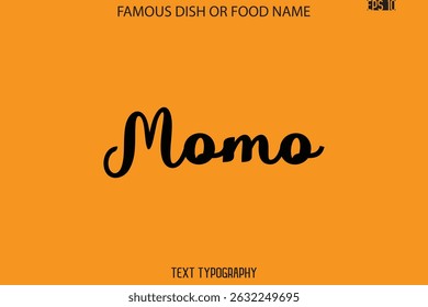 Cursive Text Typography Name Of Famous Food Dish  Momo