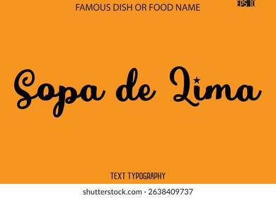 Cursive Text Typography Name Of Famous Food Dish  Sopa de Lima