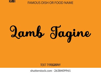 Cursive Text Typography Name Of Famous Food Dish  Lamb Tagine