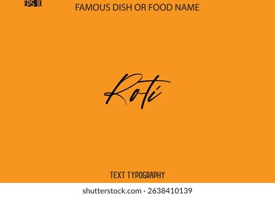 Cursive Text Typography Name Of Famous Food Dish  Roti