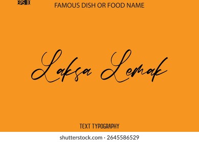 Cursive Text Typography Name Of Famous Food Dish  Laksa Lemak