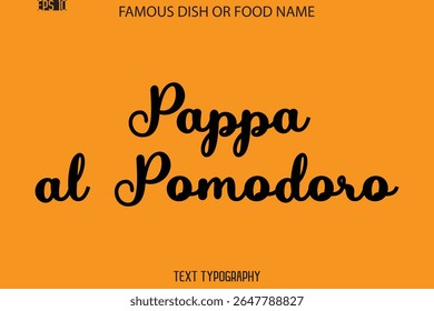 Texto Cursivo Tipografia Nome De Famoso Prato De Comida Pappa al Pomodoro