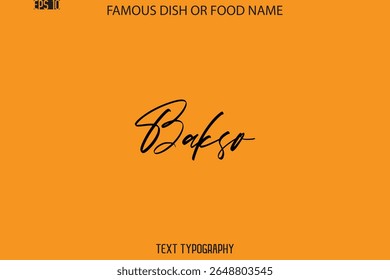 Cursive Text Typography Name Of Famous Food Dish  Bakso