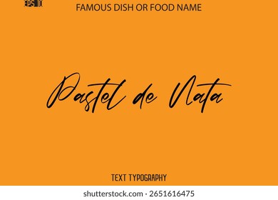 Typographie De Texte Cursif Nom D'Un Plat Alimentaire Célèbre Pastel De Nata