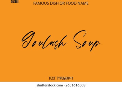Texto Cursivo Tipografia Nome De Famosa Comida Prato Goulash Sopa