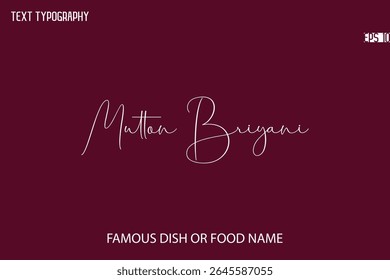 Cursive Typescript Text Name Of Famous Food Or Dish Mutton Briyani