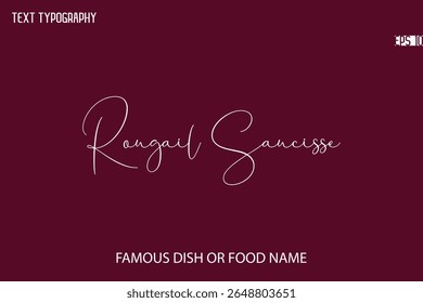 Cursive Typescript Text Name Of Famous Food Or Dish Rougail Saucisse