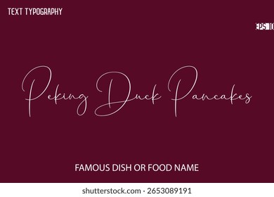 Nome De Texto De Tipo Cursivo De Comida Famosa Ou Prato Peking Duck Panquecas