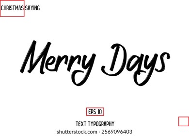 Cursive Typography Text Of Christmas Holiday Phrase Merry Days