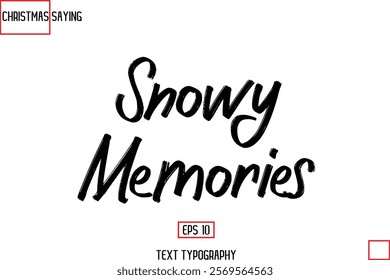 Cursive Typography Text Of Christmas Holiday Phrase Snowy Memories
