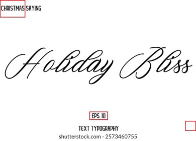 Cursive Typography Text Of Christmas Holiday Phrase Holiday Bliss