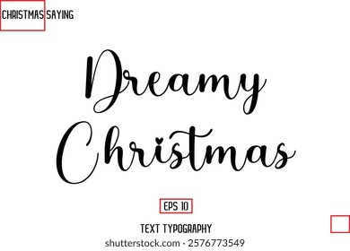 Cursive Typography Text Of Christmas Holiday Phrase Dreamy Christmas