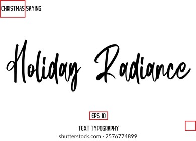 Cursive Typography Text Of Christmas Holiday Phrase Holiday Radiance