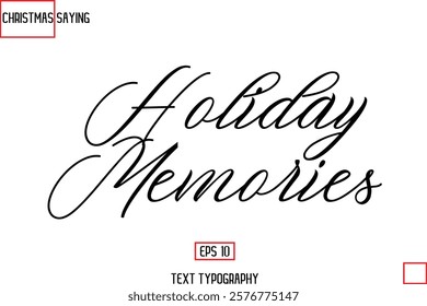 Cursive Typography Text Of Christmas Holiday Phrase Holiday Memories