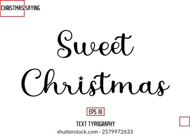 Cursive Typography Text Of Christmas Holiday Phrase Sweet Christmas