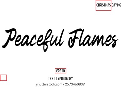 Cursive Typography Text Of Christmas Quote Peaceful Flames