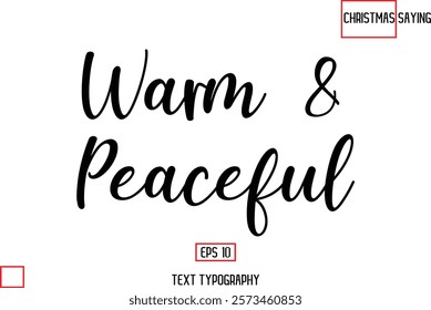 Cursive Typography Text Of Christmas Quote Warm n Peaceful