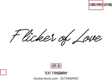 Cursive Typography Text Of Christmas Quote Flicker of Love