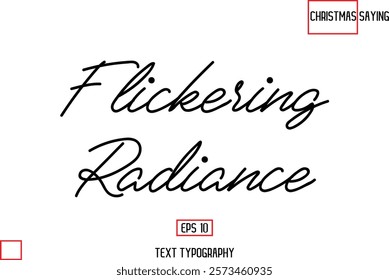 Cursive Typography Text Of Christmas Quote Flickering Radiance