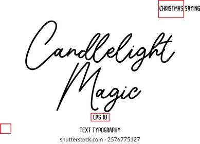 Cursive Typography Text Of Christmas Quote Candlelight Magic