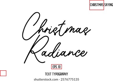 Cursive Typography Text Of Christmas Quote Christmas Radiance