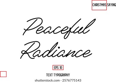 Cursive Typography Text Of Christmas Quote Peaceful Radiance