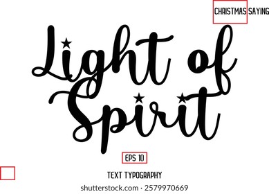 Cursive Typography Text Of Christmas Quote Light of Spirit