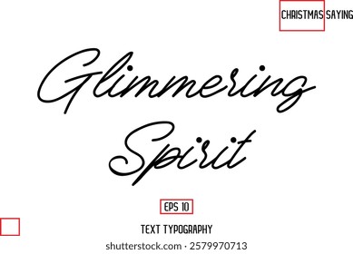 Cursive Typography Text Of Christmas Quote Glimmering Spirit