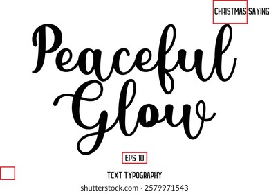 Cursive Typography Text Of Christmas Quote Peaceful Glow