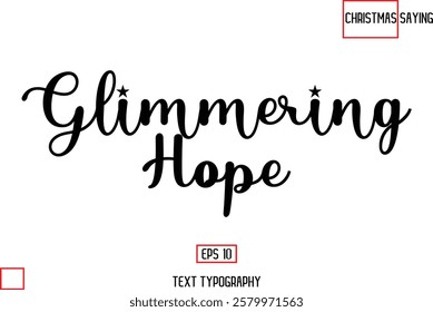 Cursive Typography Text Of Christmas Quote Glimmering Hope