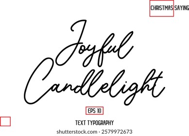 Cursive Typography Text Of Christmas Quote Joyful Candlelight