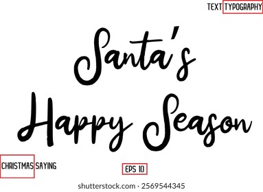 Cursive Typography Text Of Christmas Santa Claus Quote  Santa’s Happy Season