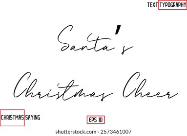 Cursive Typography Text Of Christmas Santa Claus Quote  Santa’s Christmas Cheer