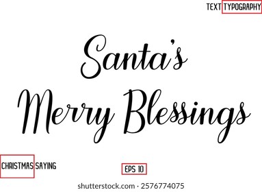 Cursive Typography Text Of Christmas Santa Claus Quote  Santa’s Merry Blessings