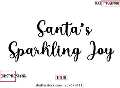 Cursive Typography Text Of Christmas Santa Claus Quote  Santa’s Sparkling Joy