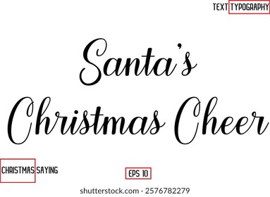 Cursive Typography Text Of Christmas Santa Claus Quote  Santa's Christmas Cheer