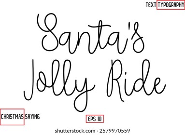 Cursive Typography Text Of Christmas Santa Claus Quote  Santa's Jolly Ride