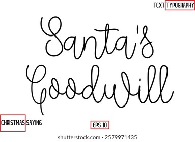 Cursive Typography Text Of Christmas Santa Claus Quote  Santa's Goodwill