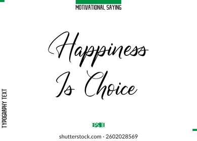 Cursive Typography Text Inspirational Caption Happiness Is Choice