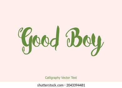 Cursive Vector Typography Text Saying Good Boy