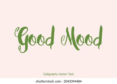 Cursive Vector Typography Text Saying Good Mood