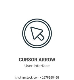 Cursor arrow outline vector icon. Thin line black cursor arrow icon, flat vector simple element illustration from editable user interface concept isolated stroke on white background