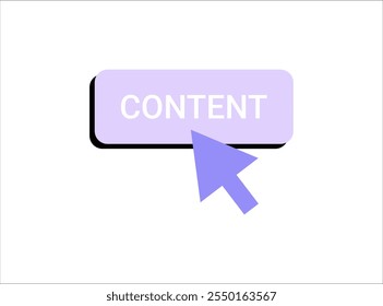 Cursor Clicking Content Button In Flat Vector Illustration Symbolizing Digital Content Creation, Online Navigation, And Web Interaction, Isolated On White Background.